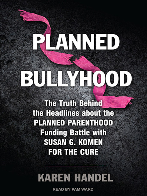 Title details for Planned Bullyhood by Karen Handel - Available